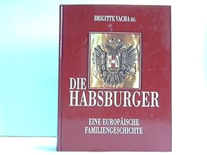 Bild des Verkufers fr Die Habsburger. Eine europische Familiengeschichte zum Verkauf von Celler Versandantiquariat