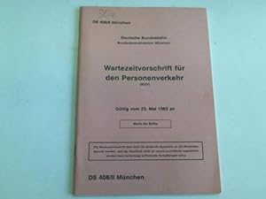 Wartezeitvorschrift für den Personenverkehr (WZF). Gültig vom 23. Mai 1982 an. DS 408/II München