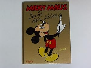 Seller image for Micky Maus. Das ist mein Leben for sale by Celler Versandantiquariat