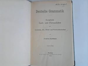 Bild des Verkufers fr Deutsche Grammatik. Kurzgefasste Laut- und Formenlehre des Gotischen, Alt,- Mittel- und Neuhochdeutschen zum Verkauf von Celler Versandantiquariat