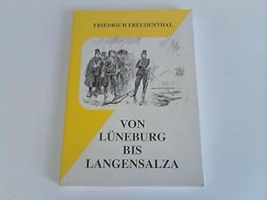 Image du vendeur pour Von Lneburg bis Langensalza. Erinnerungen eines hannoverschen Infanteristen mis en vente par Celler Versandantiquariat