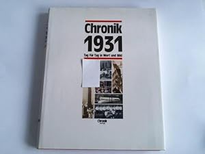 Chronik 1931. Tag für Tag in Wort und Bild