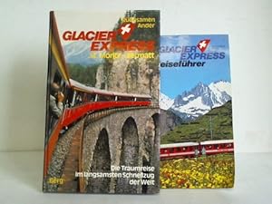 Bild des Verkufers fr Glacier-Express. St. Moritz - Zermatt. Die Traumreise im langsamsten Schnellzug der Welt zum Verkauf von Celler Versandantiquariat