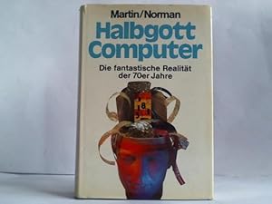 Seller image for Halbgott Computer. Die fantastische Realitt der 70er Jahre for sale by Celler Versandantiquariat