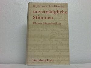 Bild des Verkufers fr Unvergngliche Stimmen. Kleines Sngerlexikon zum Verkauf von Celler Versandantiquariat