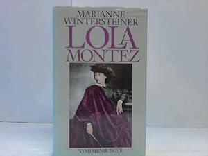 Bild des Verkufers fr Lola Montez. Romanbiographie zum Verkauf von Celler Versandantiquariat