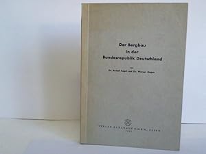 Seller image for Der Bergbau in der Bundesrepublik Deutschland for sale by Celler Versandantiquariat