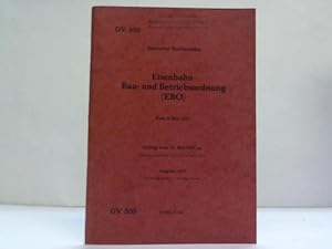 Eisenbahn-Bau- und Betriebsordnung (EBO) vom 8. Mai 1967. Gültig vom 28. Mai 1967 an. Ausgabe 197...