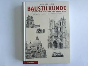 Bild des Verkufers fr Baustilkunde 3500 Bauten aus der alten und neuen Welt. Alle Epochen und Stile in ber 1700 Zeichnungen zum Verkauf von Celler Versandantiquariat