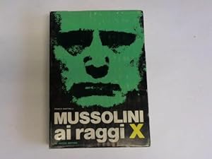 Mussolini ai raggi X