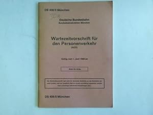 Wartezeitvorschrift für den Personenverkehr (WZF). Gültig vom 1. Juni 1980 an. DS 408/II München