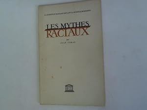 Bild des Verkufers fr Les Mythes Raciaux. La Question Raciale devant la Science Moderne zum Verkauf von Celler Versandantiquariat