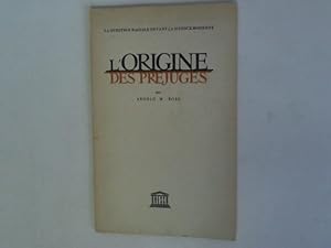 L' Origine des Prejuges. La Question Raciale devant la Science Moderne