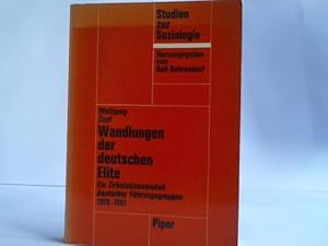 Bild des Verkufers fr Wandlungen der deutschen Elite. Ein Zirkulationsmodell deutscher Fhrungsgruppen 1919-1961 zum Verkauf von Celler Versandantiquariat