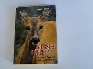 Bild des Verkufers fr Mensch Hppet. Jagdgeschichten aus Deutschland zum Verkauf von Celler Versandantiquariat