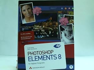 Seller image for Photoshop Elements 8. Fr digitale Fotografie for sale by Celler Versandantiquariat