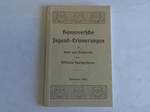 Imagen del vendedor de Hannoversche Jugend-Erinnerungen in Platt- und Hochdeutsch a la venta por Celler Versandantiquariat