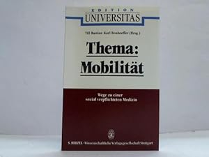 Imagen del vendedor de Thema: Mobilitt. Wege zu einer sozial verpflichteten Medizin Reihe Medizin und kologie a la venta por Celler Versandantiquariat