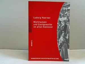 Bild des Verkufers fr Marktwesen und Gastgewerbe im alten Hannover zum Verkauf von Celler Versandantiquariat