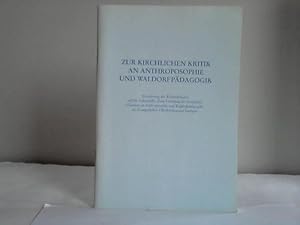 Zur kirchlichen Kritik an Anthroposophie und Waldorfpädagogik. Erwiderung der Waldorfschulen auf ...