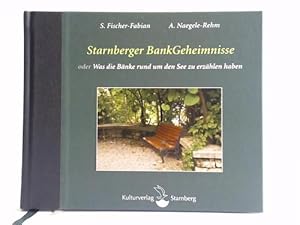 Bild des Verkufers fr Starnberger BankGeheimnisse oder Was die Bnke rund um den See zu erzhlen haben zum Verkauf von Celler Versandantiquariat