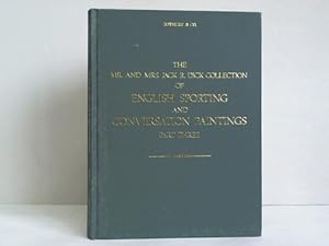 Catalogue of The Mr. and Mrs. Jack R. Dick Collection of English Sporting and Conversation Painti...