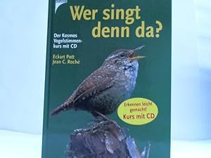 Seller image for Wer singt denn da? Der Kosmos-Vogelstimmenkurs mit CD for sale by Celler Versandantiquariat