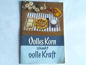 Seller image for Volles Korn schenkt volle Kraft for sale by Celler Versandantiquariat