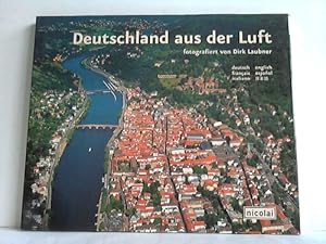 Bild des Verkufers fr Deutschland aus der Luft fotografiert von Dirk Laubner zum Verkauf von Celler Versandantiquariat