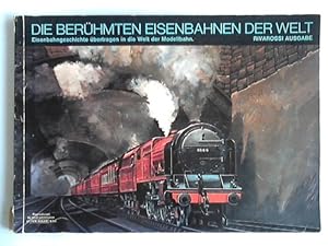 Immagine del venditore per Die berhmten Eisenbahnen der Welt. Eisenbahngeschichte bertragen in die Welt der Modellbahn. Katalog 1977/78 venduto da Celler Versandantiquariat