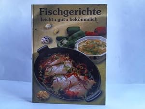 Seller image for Fischgerichte. Leicht - Gut - Bekmmlich for sale by Celler Versandantiquariat