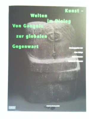 Seller image for Kunst-Welten im Dialog. Von Gauguin zur globalen Gegenwart for sale by Celler Versandantiquariat