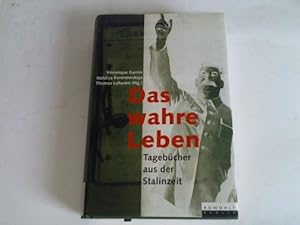 Imagen del vendedor de Das wahre Leben. Tagebcher aus der Stalin- Zeit a la venta por Celler Versandantiquariat