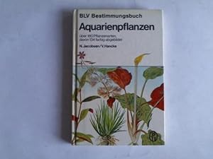 Bild des Verkufers fr Aquarienpflanzen. ber 180 Pflanzenarten, davon 134 farbig abgebildet zum Verkauf von Celler Versandantiquariat