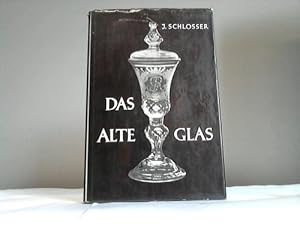 Das alte Glas. Ein Handbucg für Sammler und Liebhaber