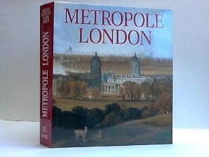 Metropole London. Macht und Glanz einer Weltstadt 1800 - 1840