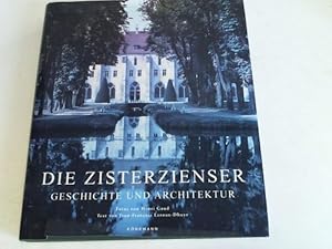 Bild des Verkufers fr Die Zisterzienser. Geschichte und Architektur zum Verkauf von Celler Versandantiquariat