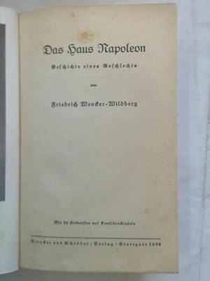 Das Haus Napoleon. Geschichte eines Geschlechts