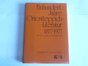 Seller image for Einhundert Jahre Orientteppich-Literatur 1877 - 1977. Bibliographie der Bcher und Kataloge for sale by Celler Versandantiquariat