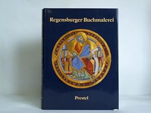 Bild des Verkufers fr Regensburger Buchmalerei. Von frhkarolingischer Zeit bis zum Ausgang des Mittelalters zum Verkauf von Celler Versandantiquariat