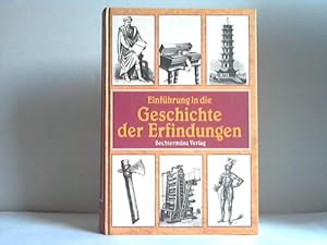 Bild des Verkufers fr Einfhrung in die Geschichte der Erfindungen. Bildungsgang und Bildungsmittel der Menschheit. Das Buch der Erfindungen, Gewerbe und Industrien. Rundschau auf allen Gebieten der gewerblichen Arbeit zum Verkauf von Celler Versandantiquariat