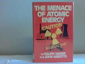 Bild des Verkufers fr The Menace of Atromic Energy zum Verkauf von Celler Versandantiquariat