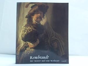 Image du vendeur pour Rembrandt. Der Meister und seine Werkstatt. Gemlde mis en vente par Celler Versandantiquariat