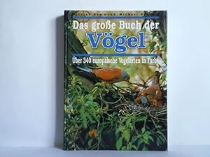 Image du vendeur pour Das grosse Buch der Vgel. ber 340 europische Vogelarten in Farbe mis en vente par Celler Versandantiquariat