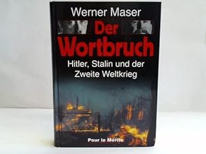 Bild des Verkufers fr Der Wortbruch. Hitler, Stalin und der Zweite Weltkrieg zum Verkauf von Celler Versandantiquariat