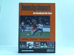 Bild des Verkufers fr Bundesliga-Almanach. Ein Handbuch fr Fans zum Verkauf von Celler Versandantiquariat