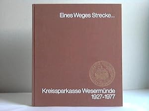 Eines Weges Strecke. Kreissparkasse Wesermünde 1927-1977
