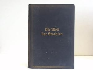 Seller image for Die Welt der Strahlen for sale by Celler Versandantiquariat