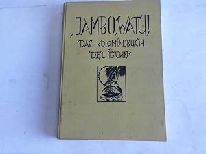 Jambo watu! das Kolonialbuch der Deutschen