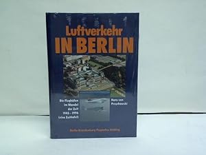 Imagen del vendedor de Luftverkehr in Berlin. Die Flughfen im Wandel der Zeit 1945 - 1996 (eine Zeittafel) a la venta por Celler Versandantiquariat